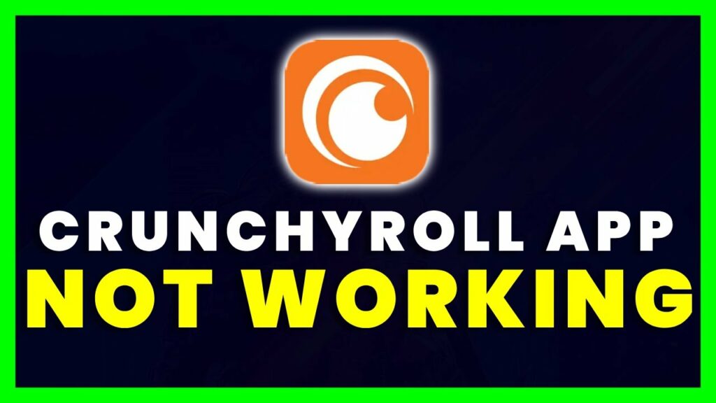 Crunchyroll Not Working Here’s How to Fix Crunchyroll Not Loading